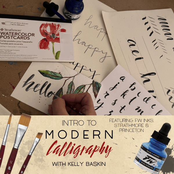 Intro to Modern Calligraphy with FW Inks, Strathmore and Princeton Brushes