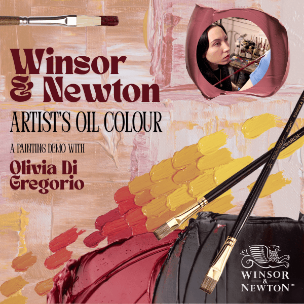 Winsor & Newton Artist's Oil Colour with Olivia Di Gregorio