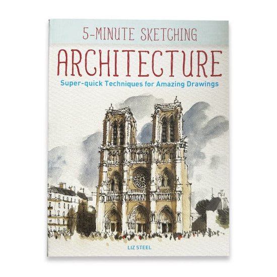 Firefly Books Trade Book 5-Minute Sketching: Architecture by Liz Steel
